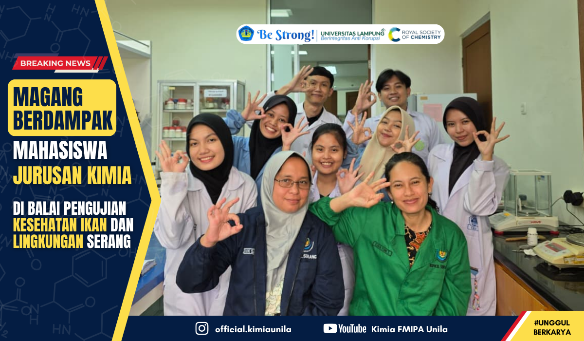 Magang Berdampak Mahasiswa Jurusan Kimia FMIPA Universitas Lampung di Balai Pengujian Kesehatan Ikan dan Lingkungan Serang
